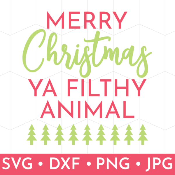 Merry Christmas Ya Filthy Animal SVG – That's What {Che} Said...