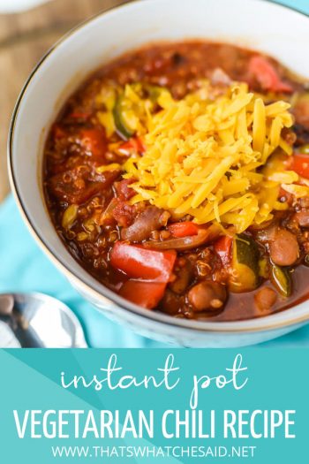 Instant Pot Vegetarian Chili – That's What {Che} Said...