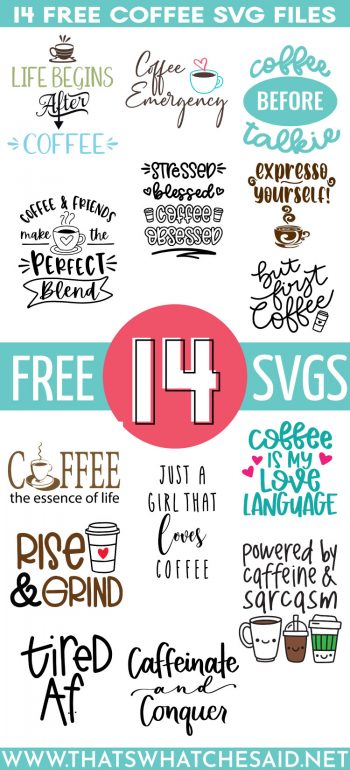 14 Free Coffee SVG Files - Coffee Before Talkie - That's What {Che} Said...