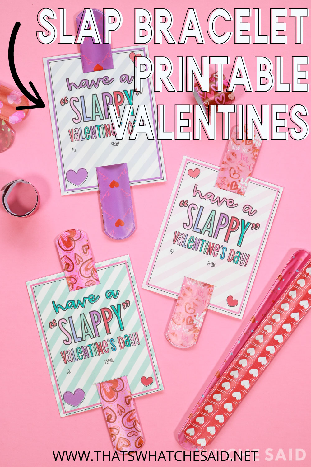 Slap Bracelet Valentine Printable – That's What Che Said&hellip;