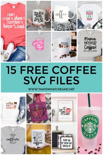 15 Free Coffee SVG – That's What {Che} Said...