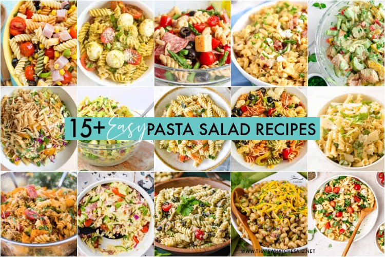 15+ Easy Pasta Salad Recipes – That's What {Che} Said...