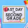 Last Day of School - Hybrid Learning